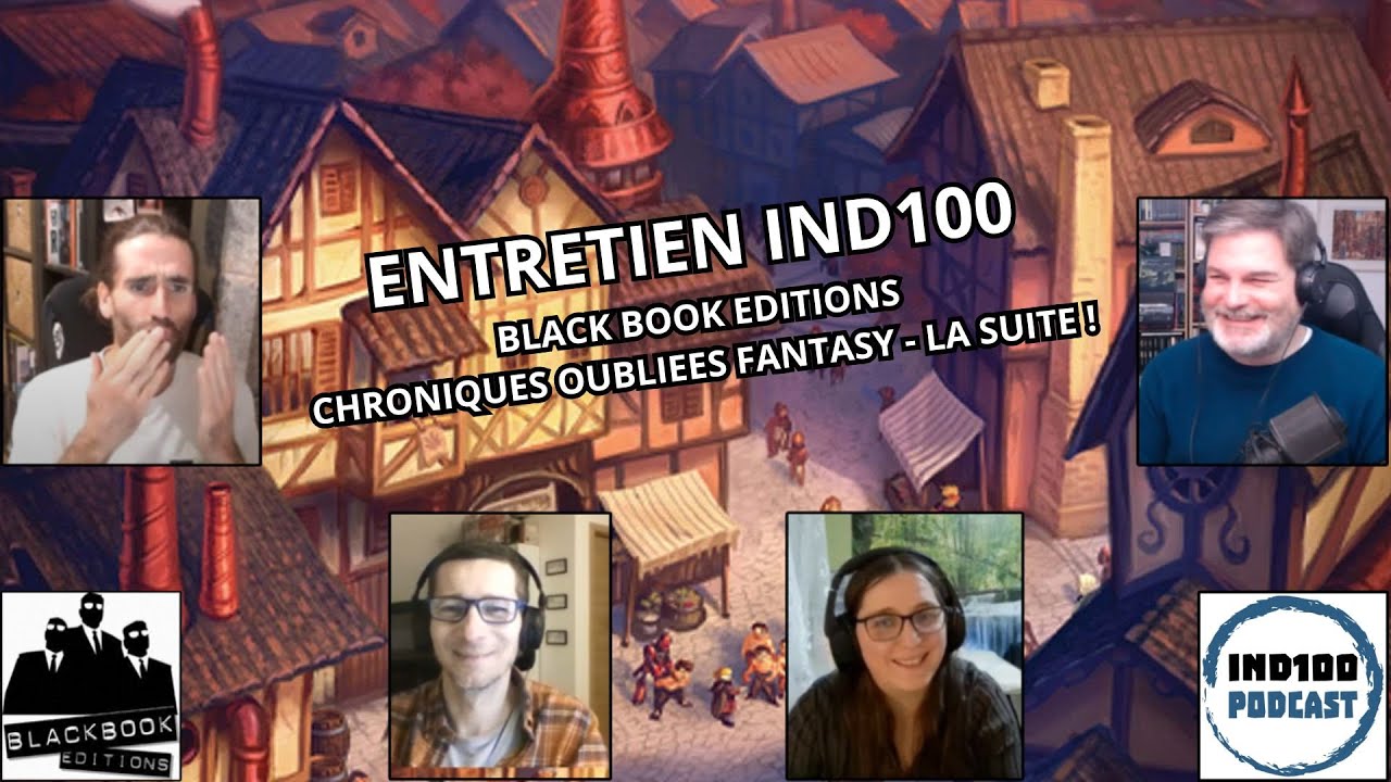 Entretien Ind100 - Black Book éditions pour Chroniques Oubliées Fantasy V2 la suite !
