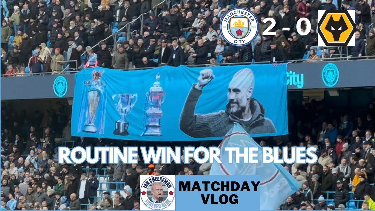 Man City 2-0 Wolves | Matchday Vlog | Routine win for the Blues