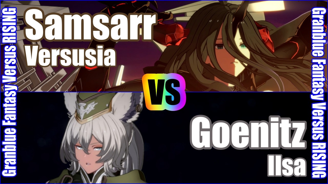 [GBVSR] (4K) Матч Granblue Fantasy Versus Rising Rank: Самсарр (Версия) против Гоеница (Ильза)