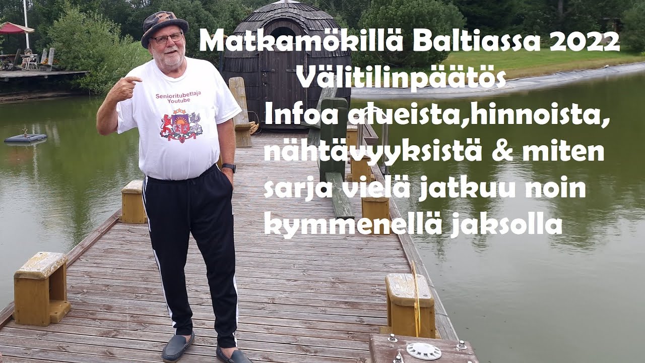Matkamökillä Baltiassa 2022 | Välitilinpäätös | Infoa alueista,hinnoista,nähtävyyksistä ym.