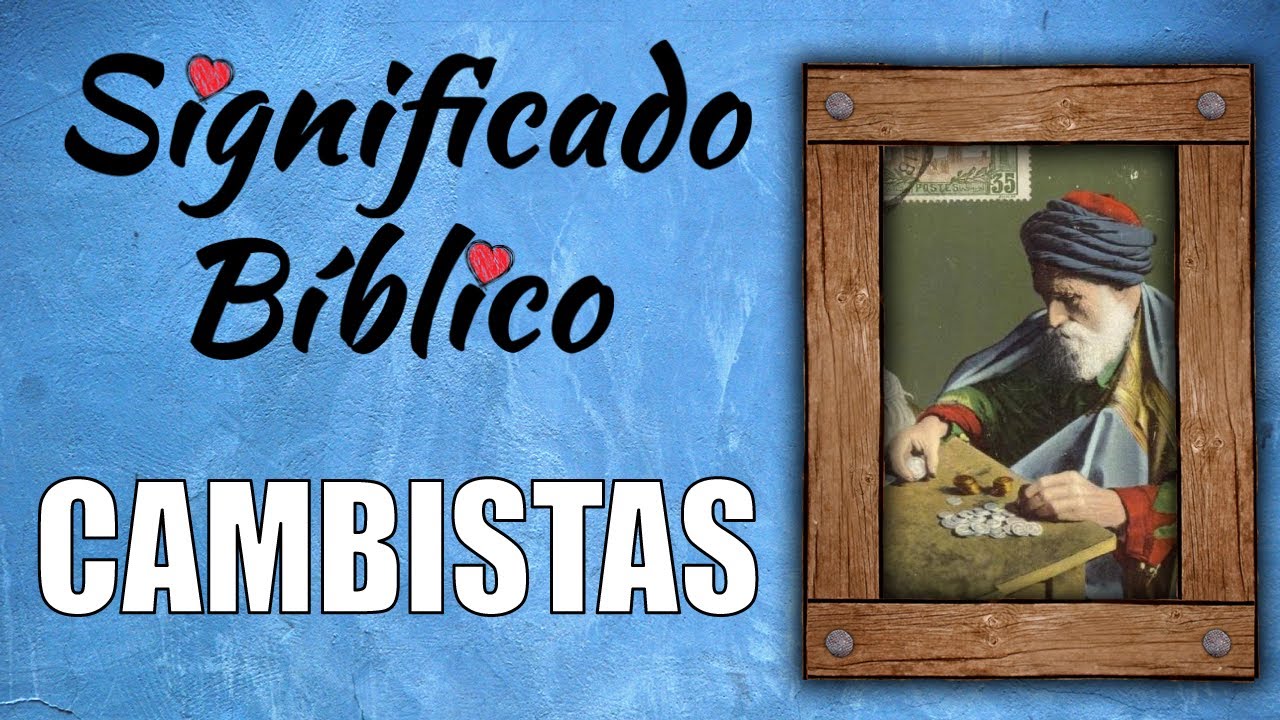 Cambistas Significado B&iacute;blico | &iquest;Qu&eacute; Significa Cambistas en la Biblia? 🙏