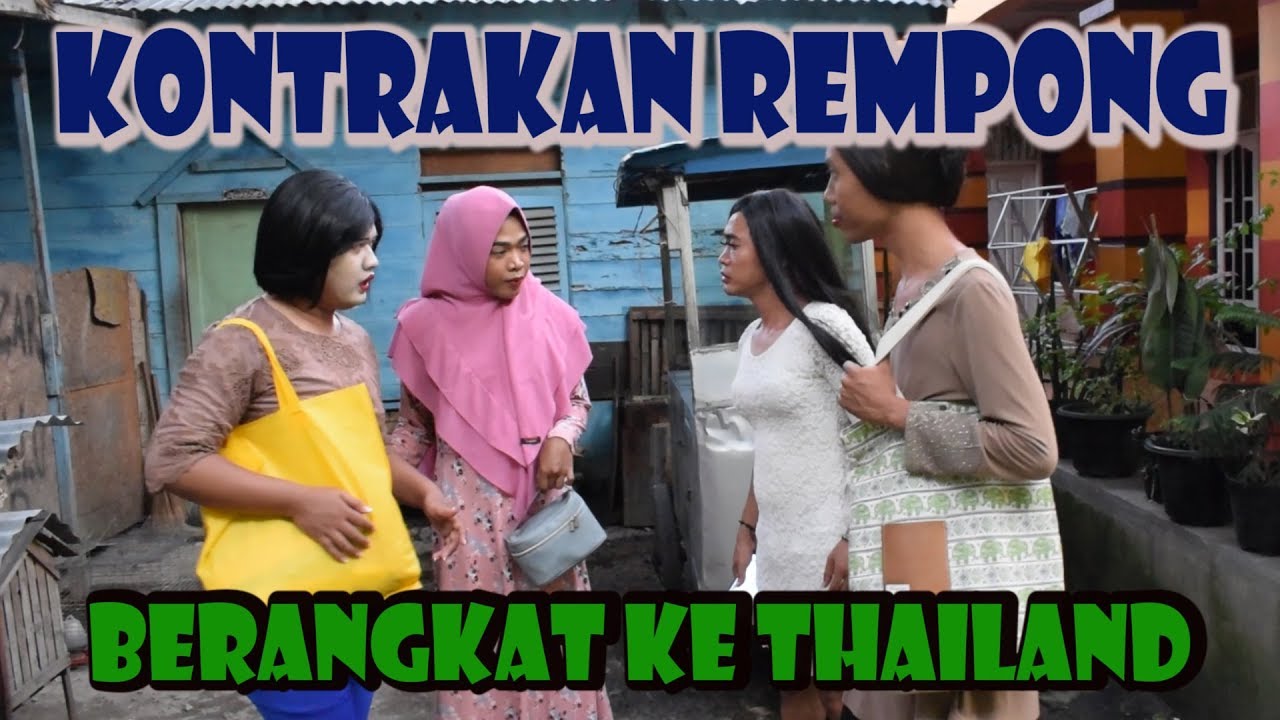 BERANGKAT KE THAILAND || KONTRAKAN REMPONG EPISODE 88