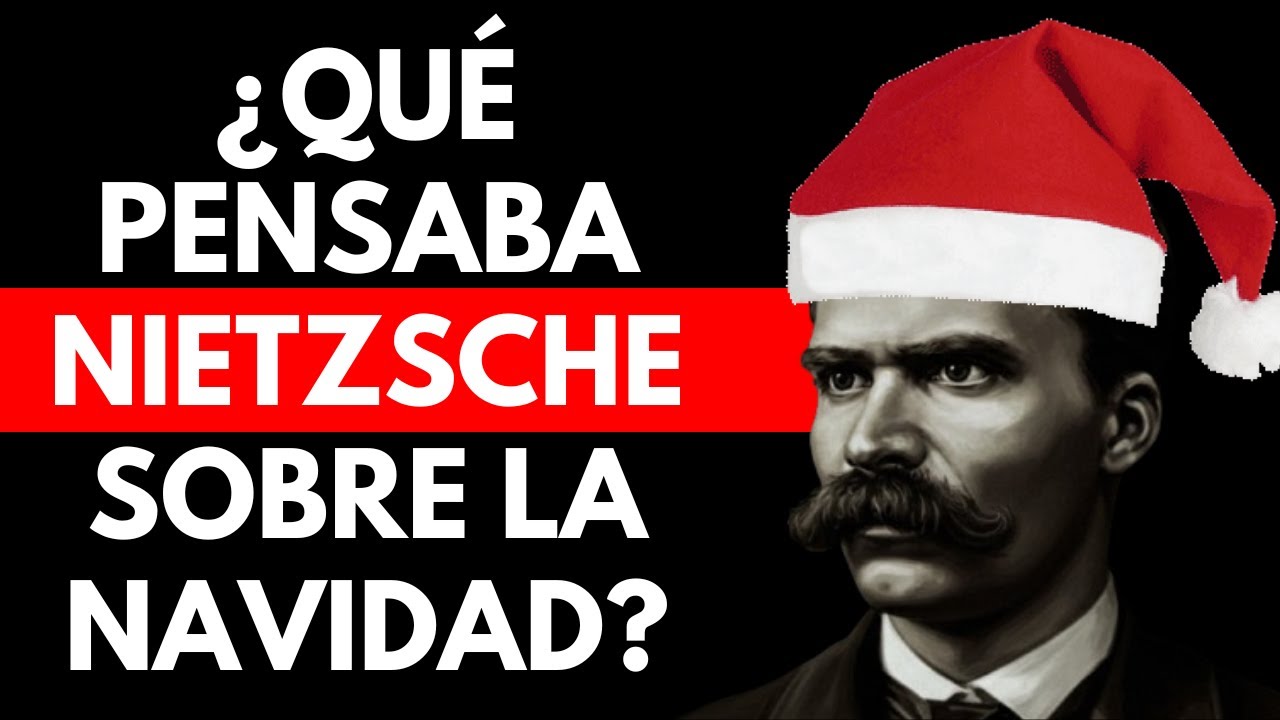¿Qué diría Nietzsche sobre la Navidad? - Friedrich Nietzsche Explicado