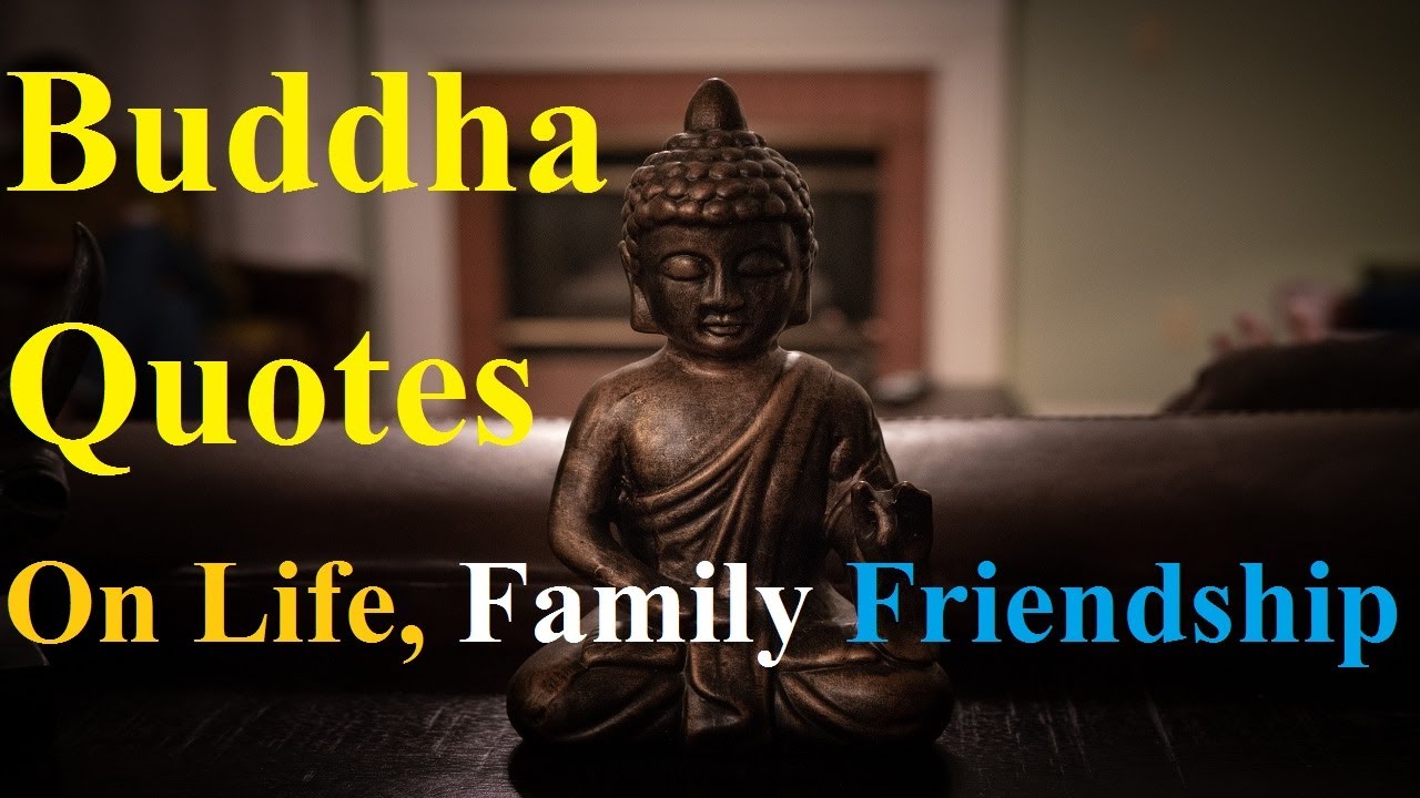 Buddha Quotes On Life, Buddha thoughts on Family | Buddha Message on  Friendship