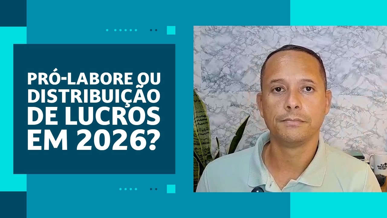 Pró-labore ou distribuição de lucros? O que muda em 2026?