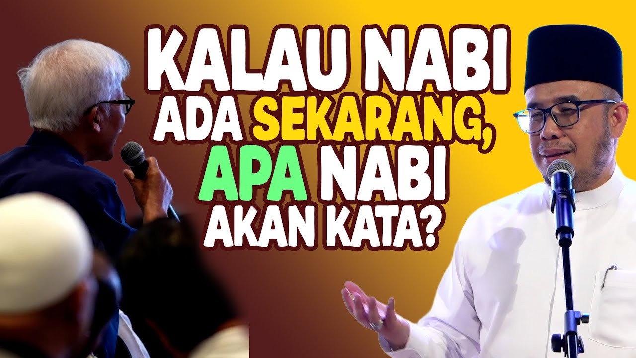 Prof Dato Dr MAZA - Kalau Nabi Ada Sekarang, Apa Nabi Akan Kata?