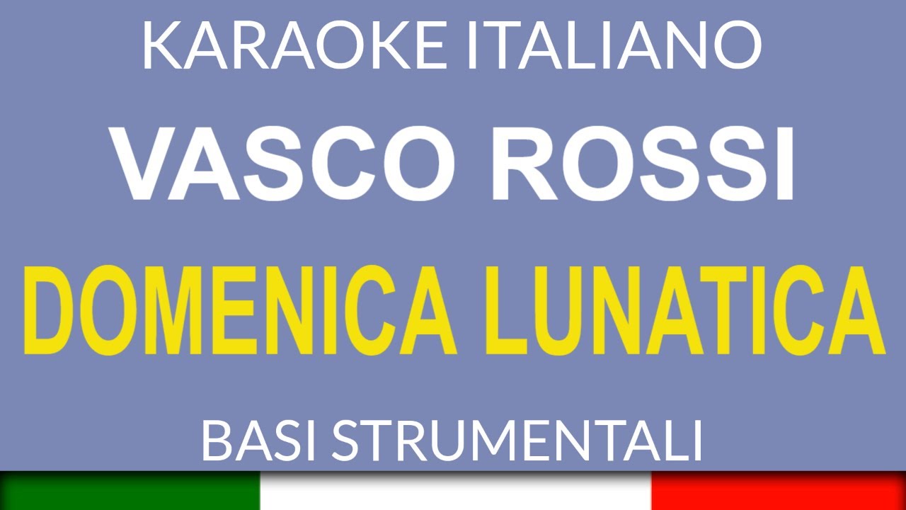 Vasco Rossi - Domenica Lunatica - Karaoke Strumentale Italiano 🎤