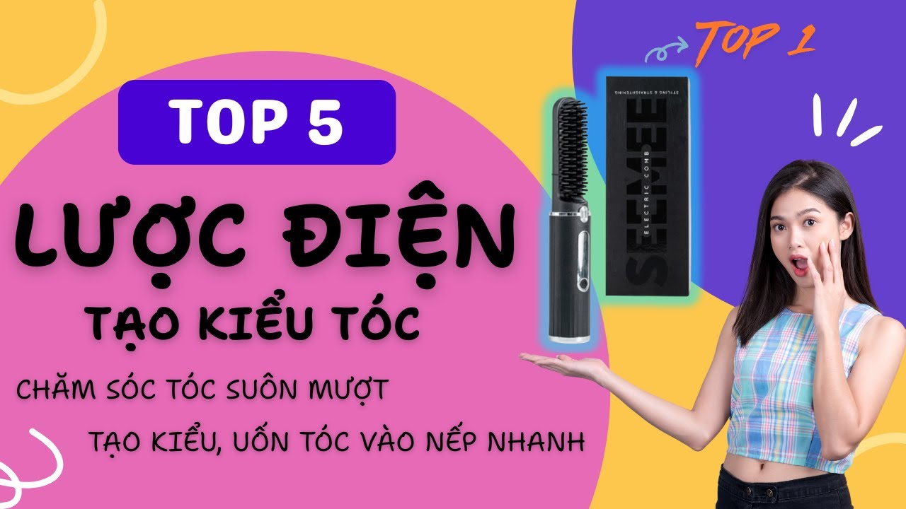 TOP 5 Lược Điện Chải Tóc 