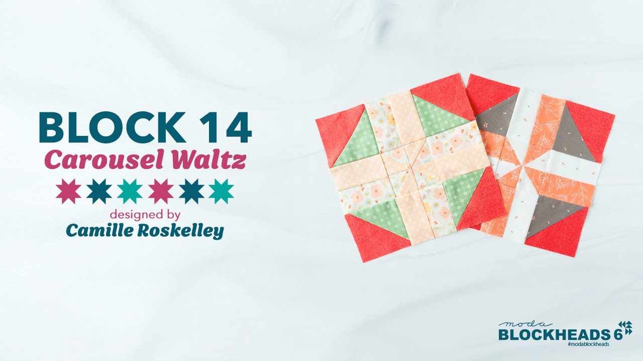 Blockheads 6 | Block 14: Carousel Waltz by Camille Roskelley of Thimble Blossoms