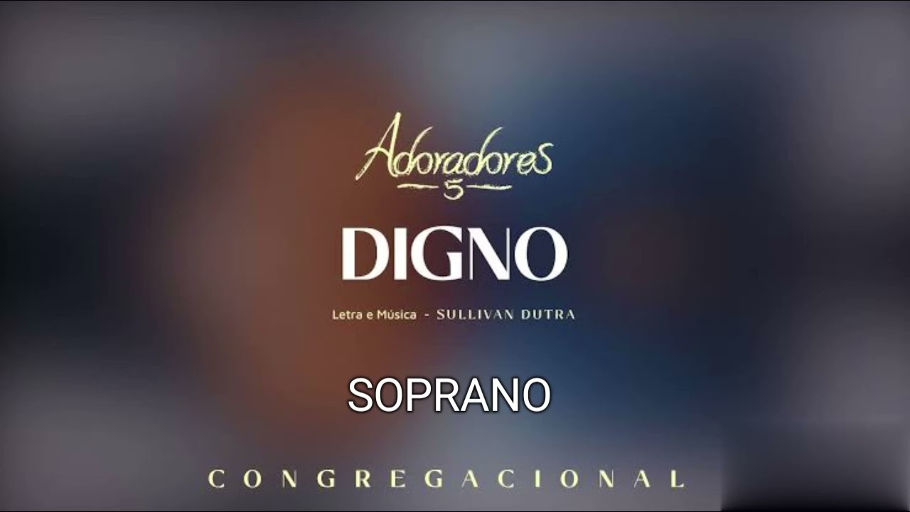 Digno   Adoradores 5   Kit voz Soprano