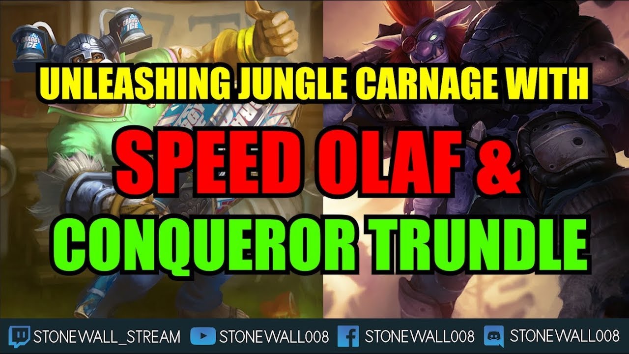 Unleashing Jungle Carnage With Speed Olaf And Conqueror Trundle