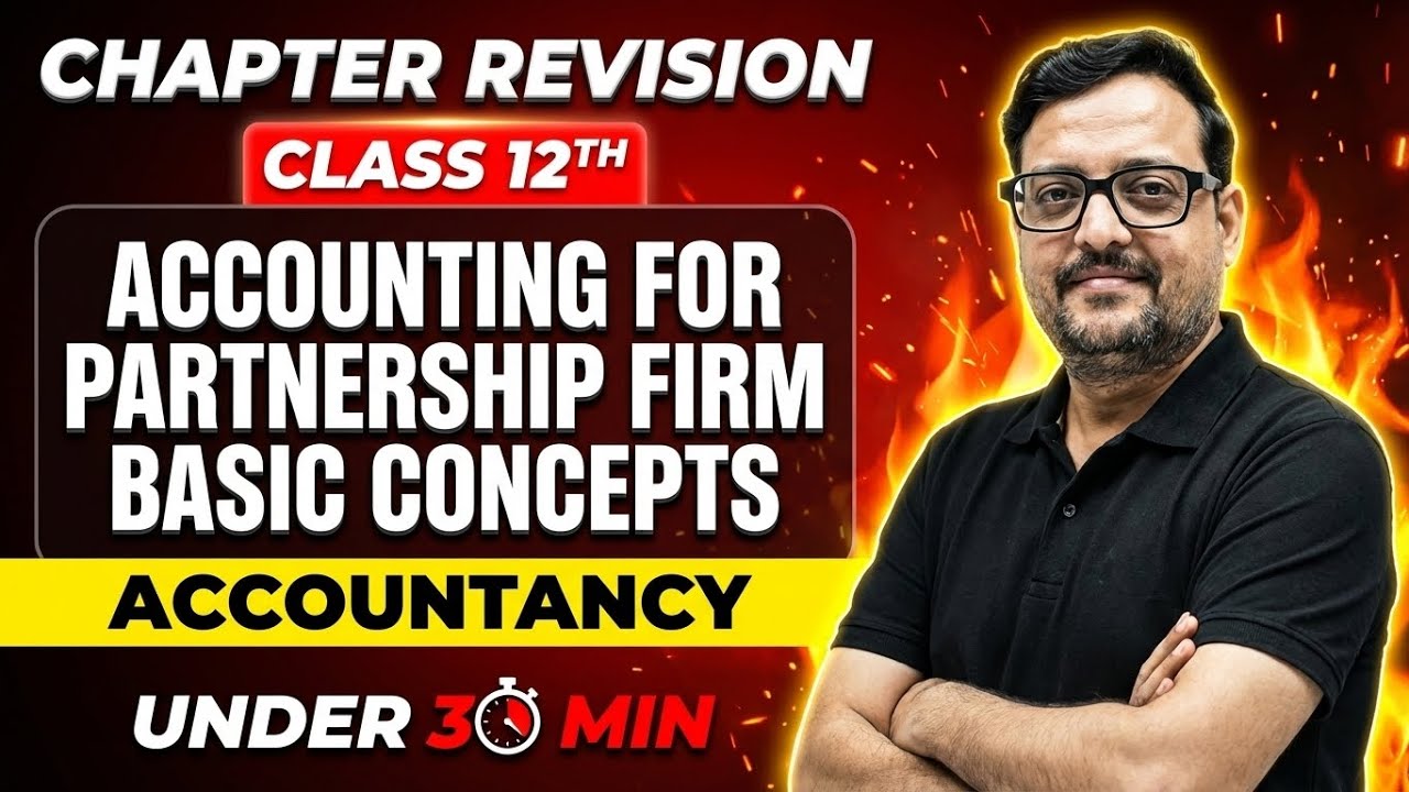 Accounting for Partnership Firm – Basic Concepts | Class 12 Accountancy Part 2 | Under 30 Minutes ⏱️