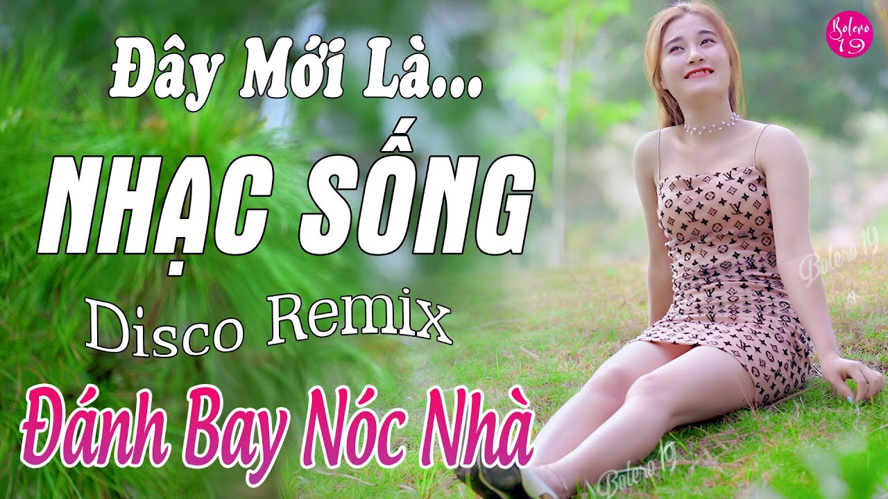 LK Nhạc Sống Disco Remix 2025 Cực Cháy | Nhạc Trữ Tình Remix Cực Phê, Đánh Bay Nóc Nhà