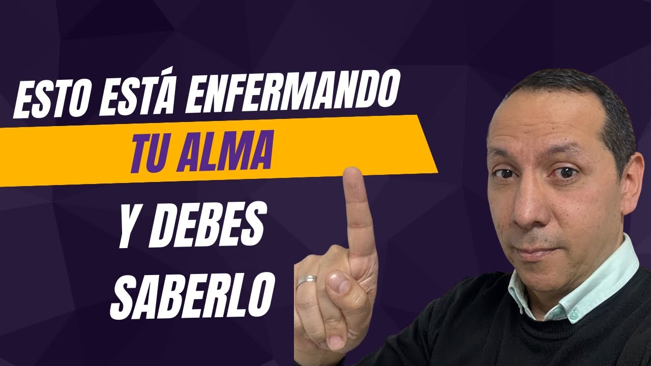 ESTO ESTÁ ENFERMANDO TU ALMA… y debes Saberlo (Sanación Interior)