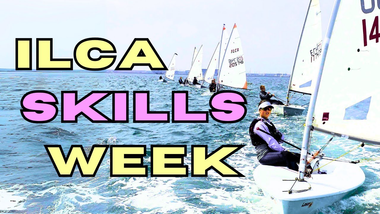 ILCA Skills Week 2025