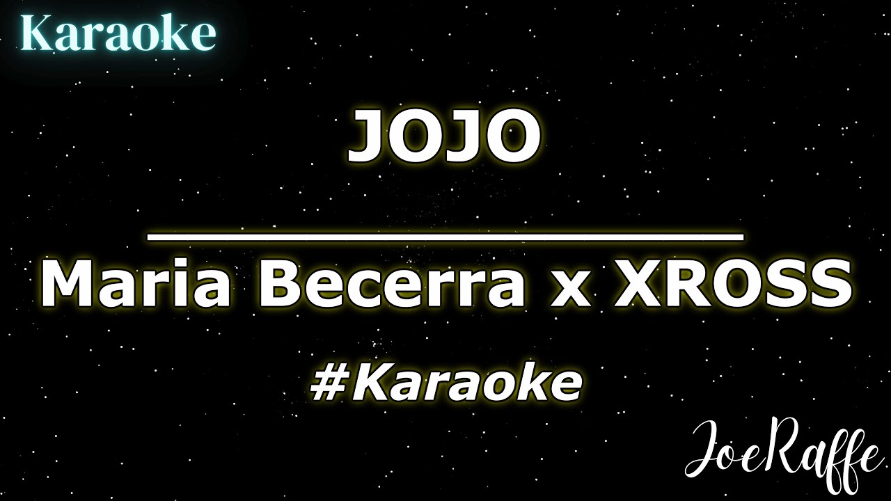 Maria Becerra x XROSS  - JOJO (Karaoke)