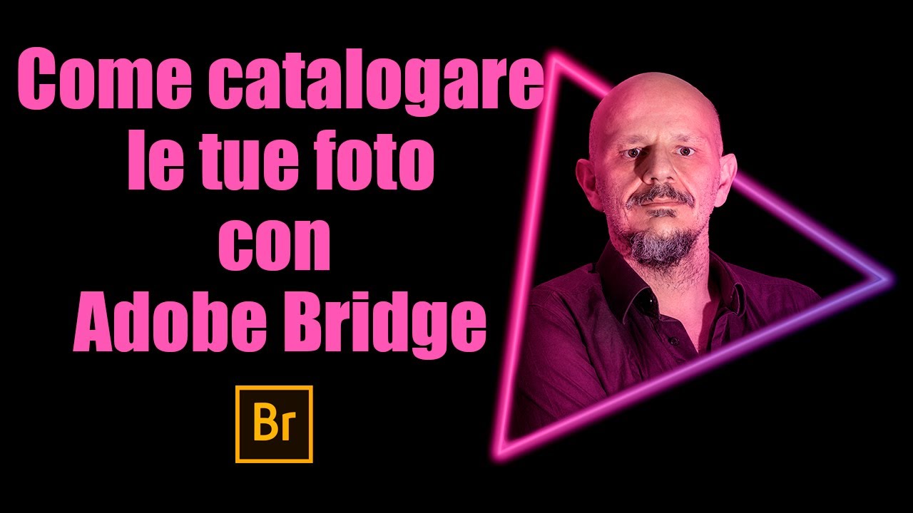 Come catalogare al meglio le tue foto con adobe bridge