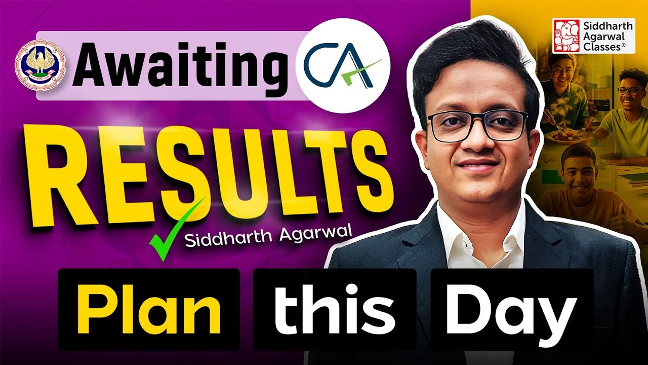 Awaiting CA Results. Don’t waste this Moment | CA Siddharth Agarwal