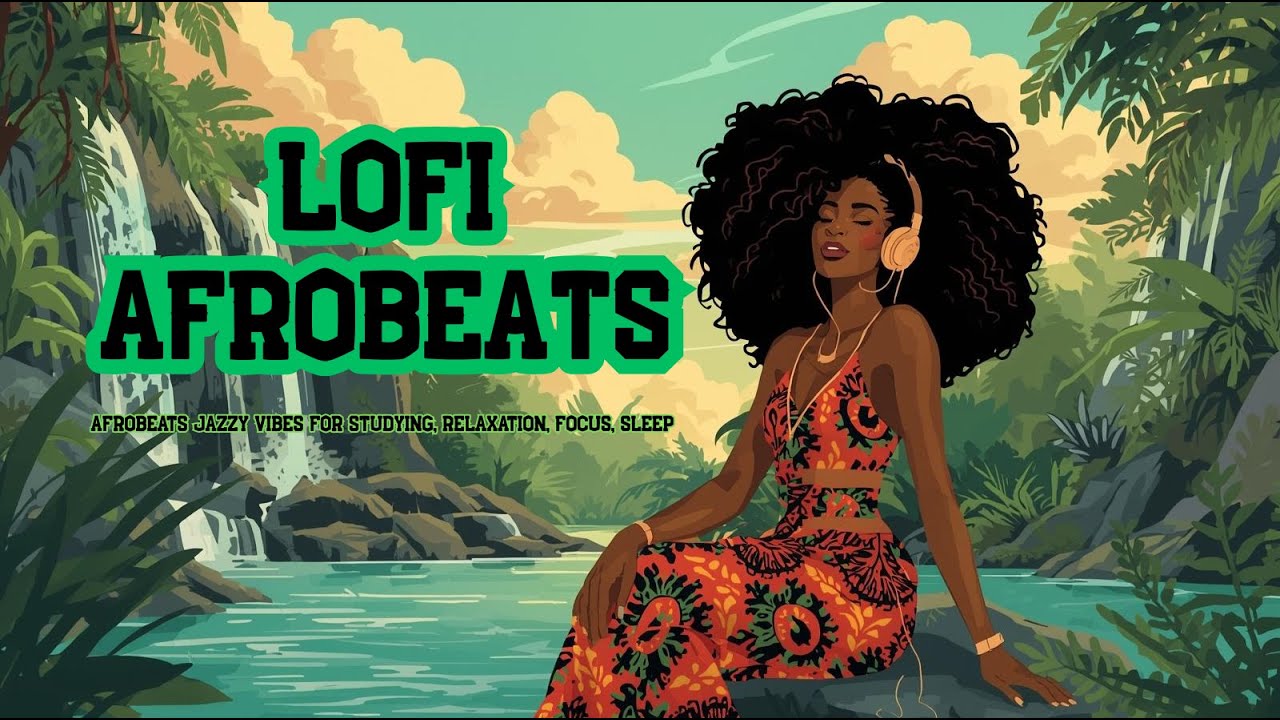 Lofi Afrobeats Vibes🎧✨ | Chill Afro Lofi Mix for Study, Relax & Focus