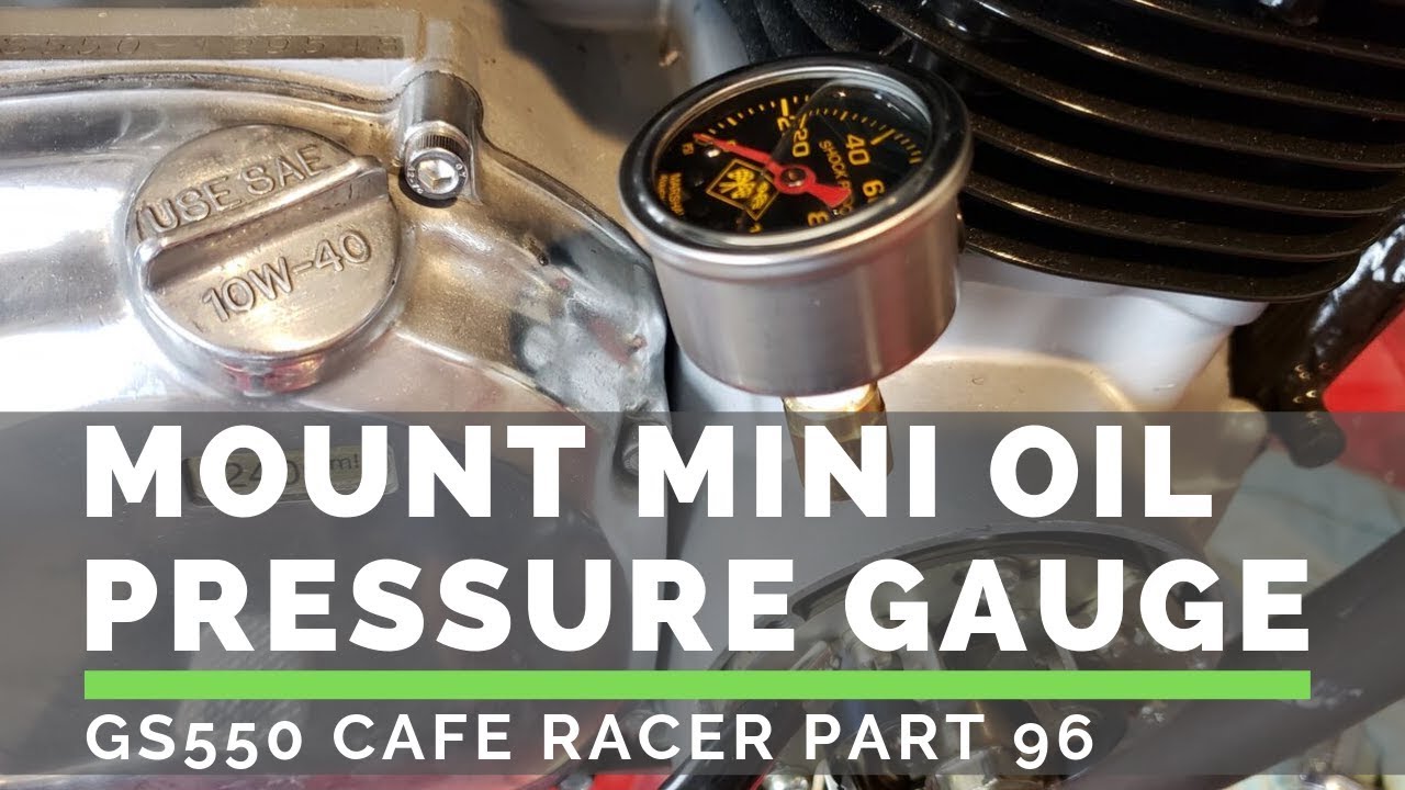 Mount Mini Oil Pressure Gauge - GS550 Cafe Racer Build (Part 96)