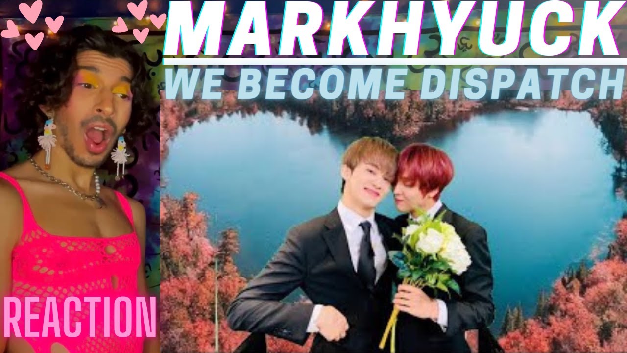 why do i love MARKHYUCK that much ? (pov : we become Dispatch) | NCT | REACTION