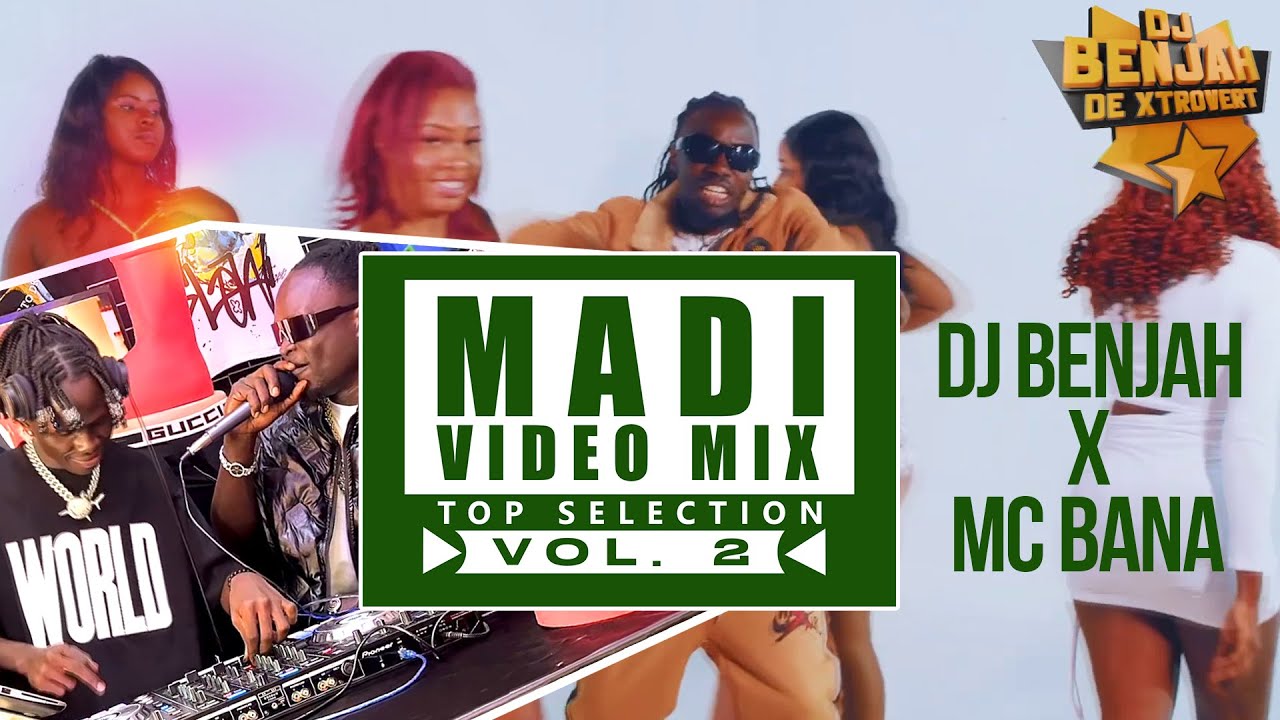 MADI VIDEO MIX TOP SELECTION VOL 2 - DJ BENJAH DE XTROVERT X MC BANA