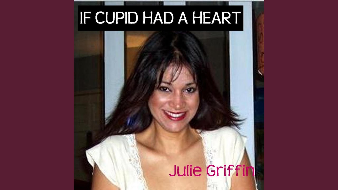 If Cupid Had a Heart (From 