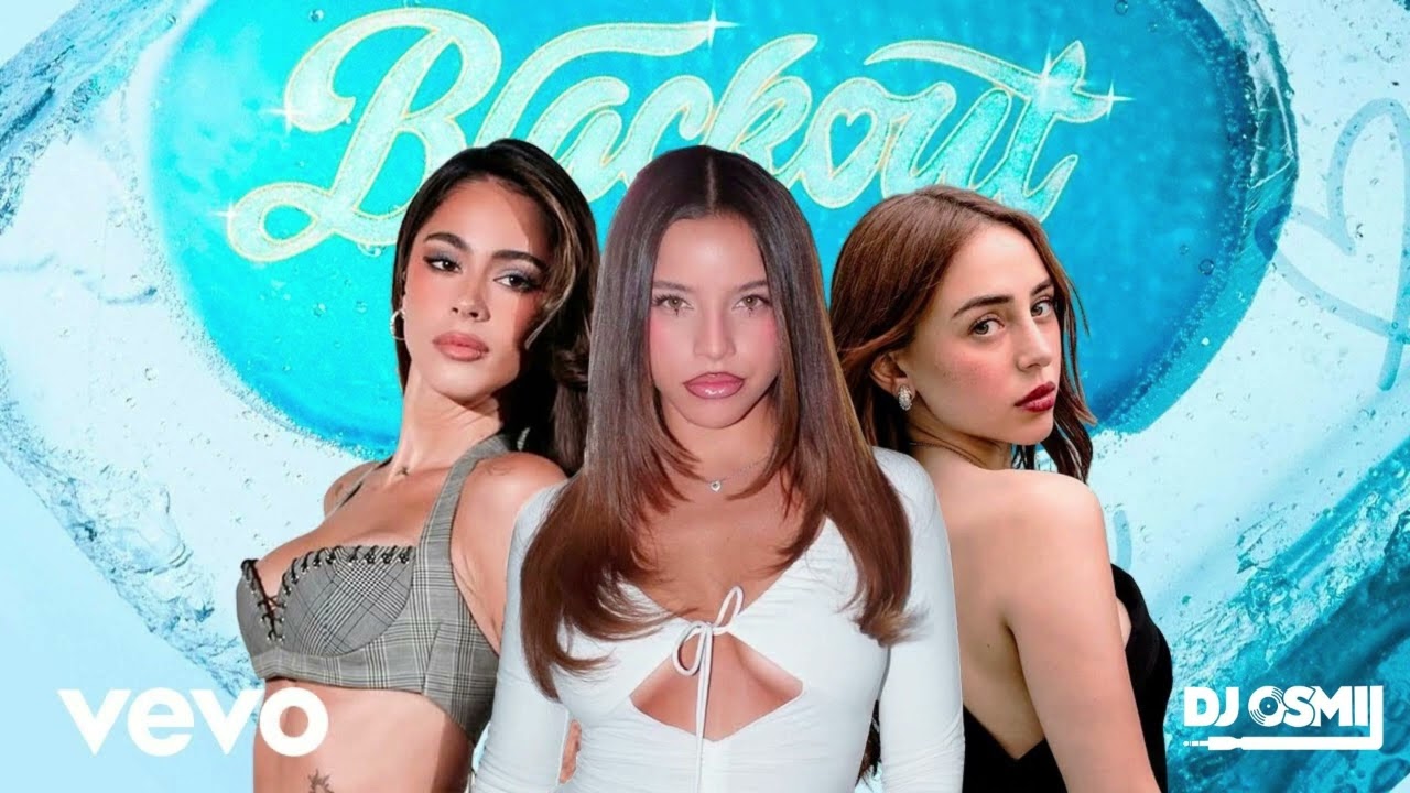 Emilia, Nicki Nicole, Martina Stoessel - Blackout (Dj Osmii Extended 138 Bpm)