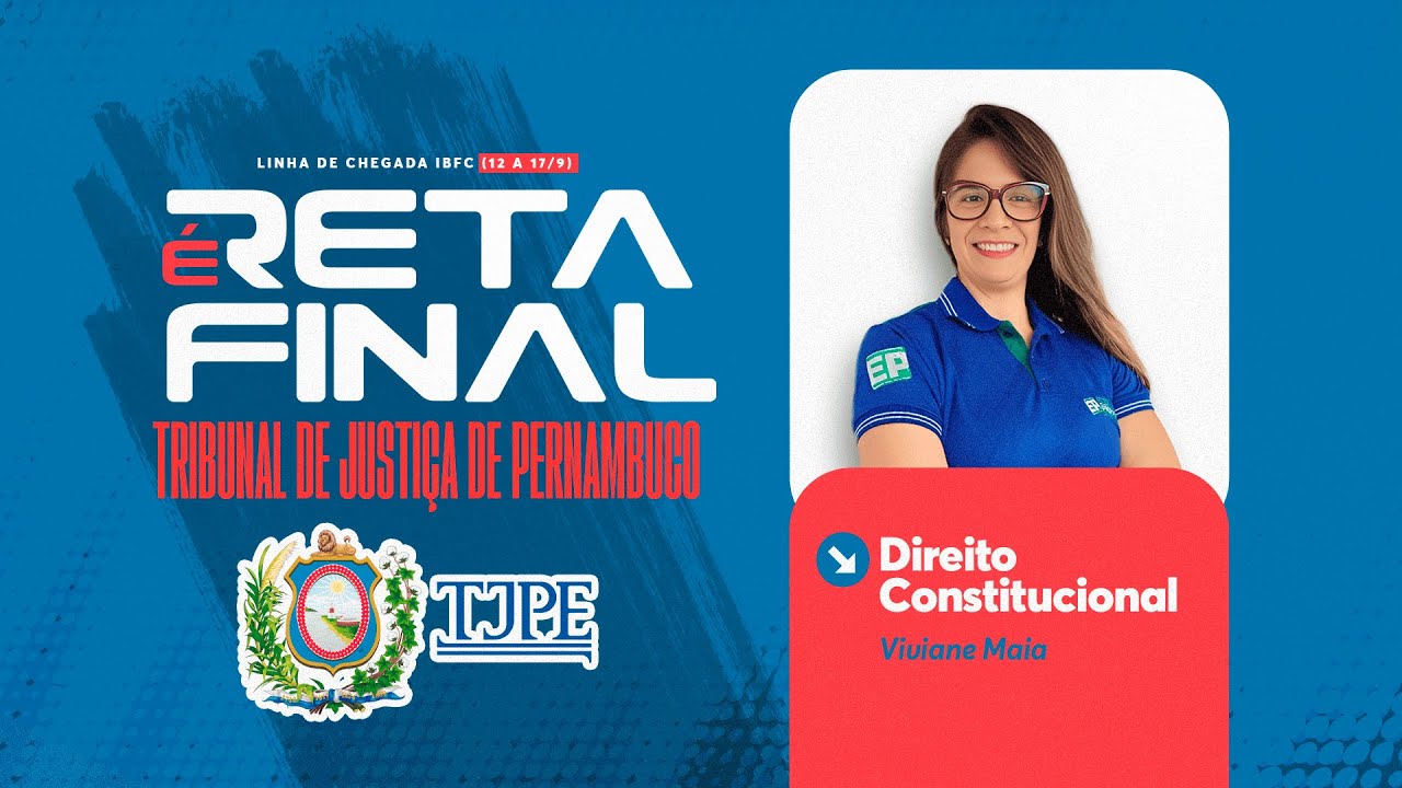 CONCURSO TJ PE: RESOLUÇÃO DE QUESTÕES IBFC DIREITO CONSTITUCIONAL com VIVIANE MAIA