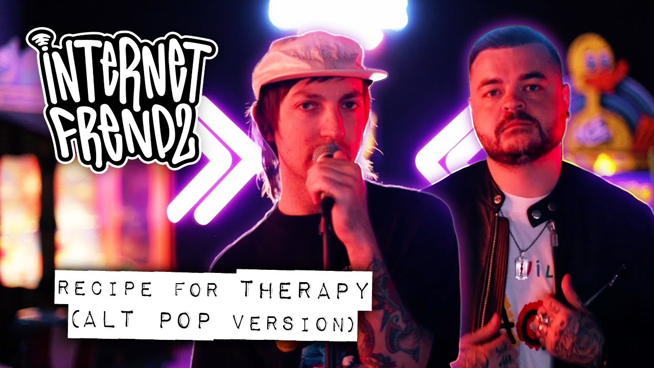 iNTeRNeT FReNDz - Recipe For Therapy (Alt Pop Version) (MUSIC VIDEO)