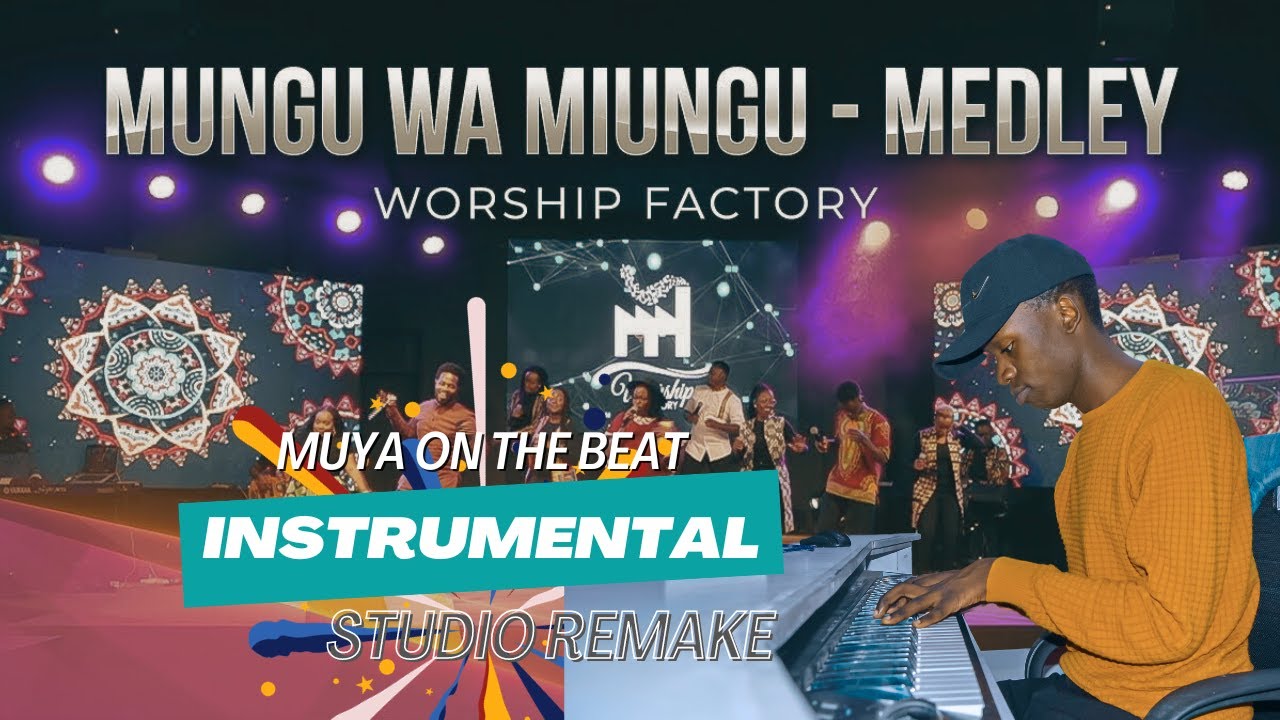 MOTB: Mungu Wa Miungu - Medley (Worship Factory)INSTRUMENTAL