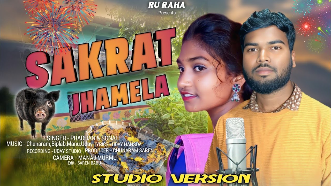 SAKRAT JHAMELA || NEW SANTALI TRADITIONAL SONG || STUDIO VERSION 2026 || PRADHAN & SONALI || #sakrat