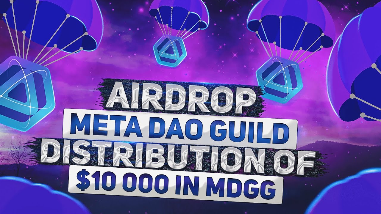 Airdrop $10 000 in MDGG | Meta DAO Guild
