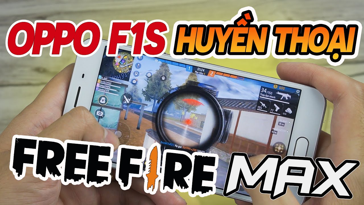 Huyền Thoại OPPO F1s Test Game Free Fire MAX Setting. Cài Đặt Phù Hợp Vẫn Rất Ổn!