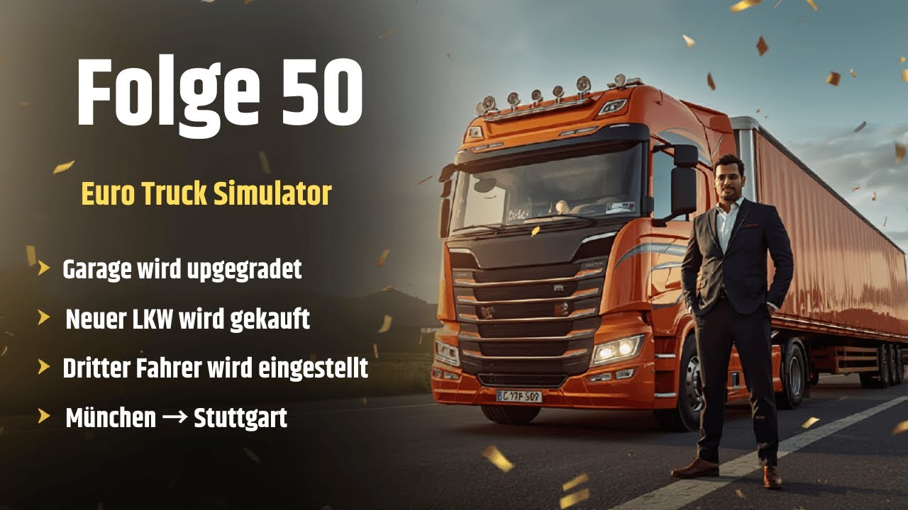 🚚 Euro Truck Simulator 2 – Folge 50: Firmenausbau & neue Tour! München → Stuttgart | cr4fti4n