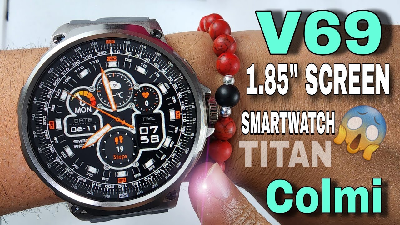 COLMI V69 - THE TITAN AMONG SMARTWATCHES.