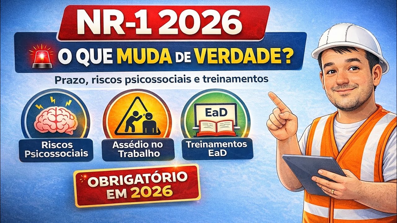 NR-1 2026: PRINCIPAIS MUDANÇAS E O QUE VOCÊ PRECISA SABER!
