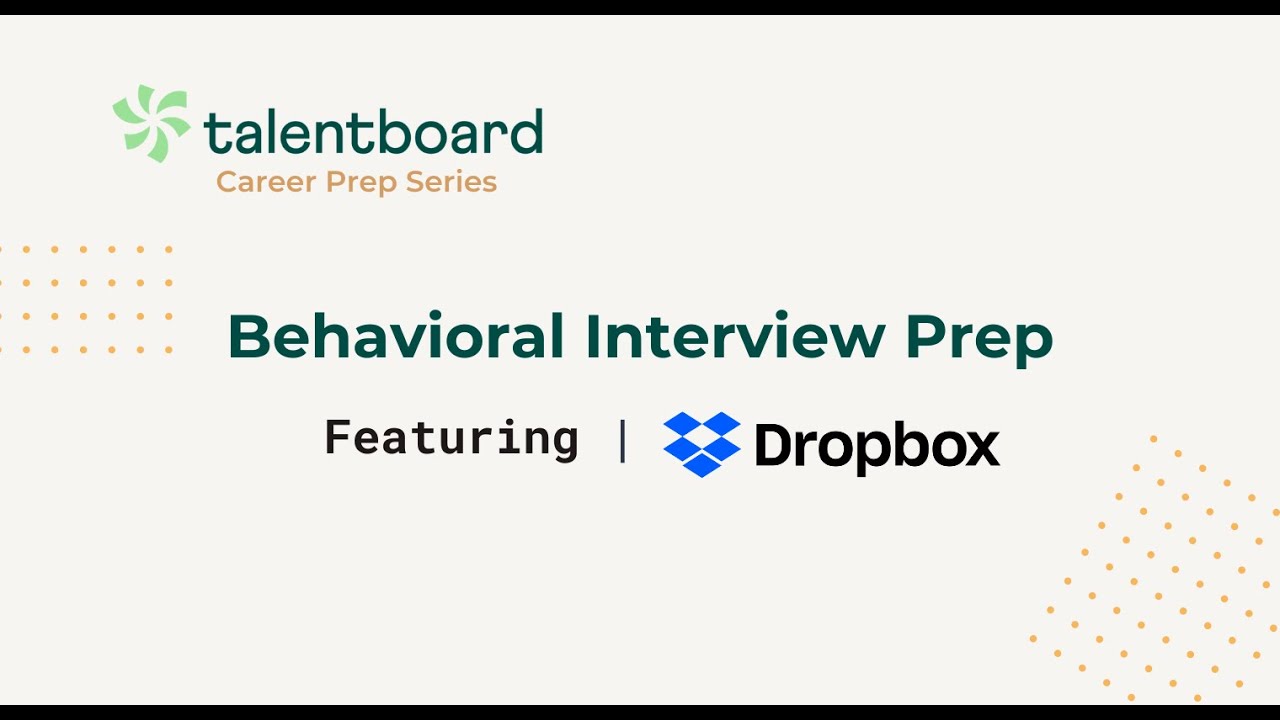 Dropbox as they go over how to Ace your Behavioral Interviews