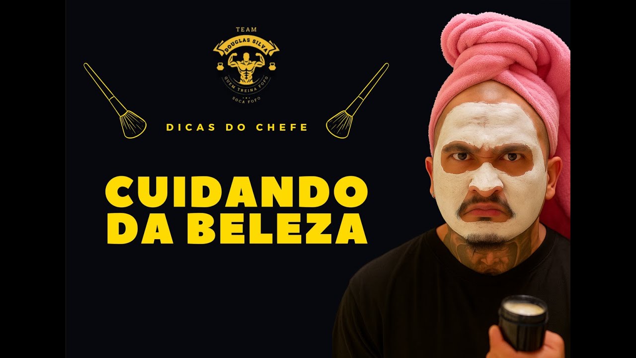 Dicas do Chefe &ndash; Cuidando da Beleza