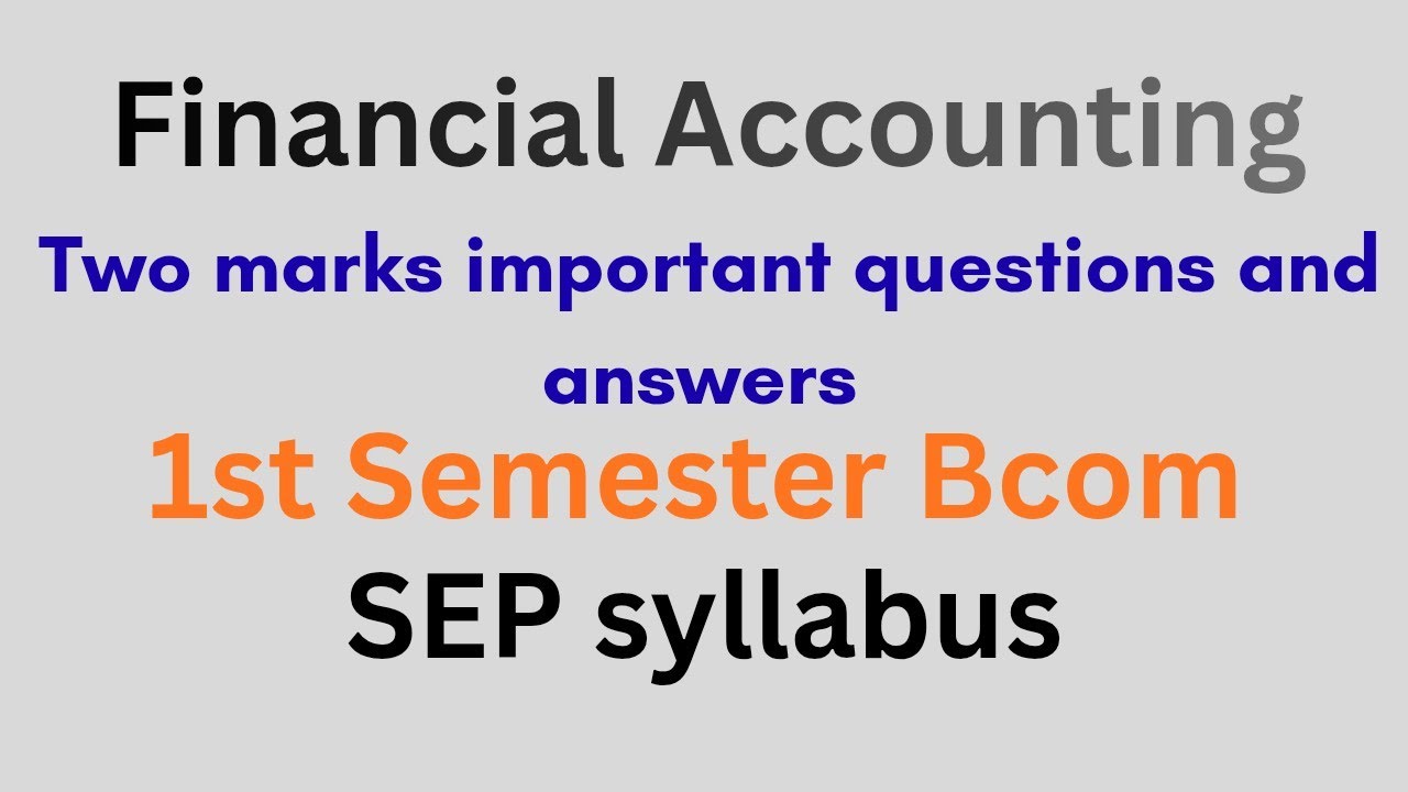 Financial Accounting SEP syllabus|2 marks important questions and answers|1stsem Bcom #sep#fa#bcom