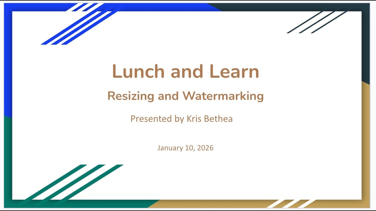 SCVCC Resizing And Watermarking Lunch and Learn January 10, 2026