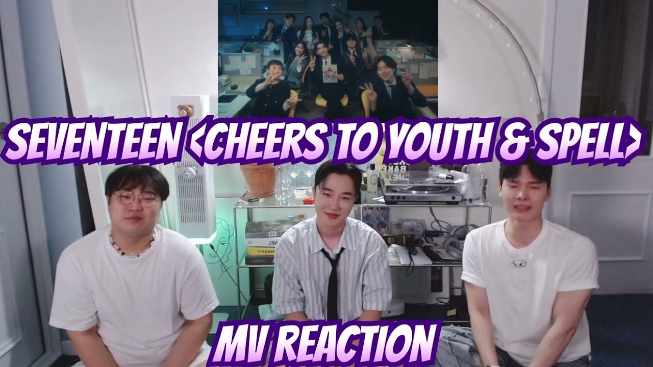 [ENG] 세븐틴 '청춘찬가' + 'Spell' 뮤비 리액션 | SEVENTEEN 'Cheers to youth' + 'Spell' MV REACTION