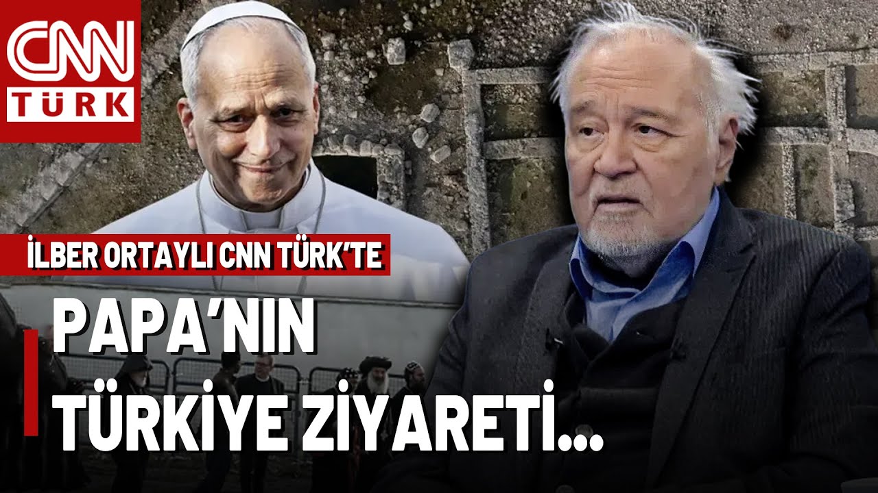 Dünyanın Dikkatle İzlediği Papa’nın Türkiye Ziyaretinin Yankıları! İlber Ortaylı Değerlendirdi...