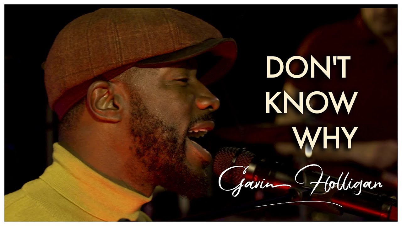 Don't Know Why - Gavin Holligan