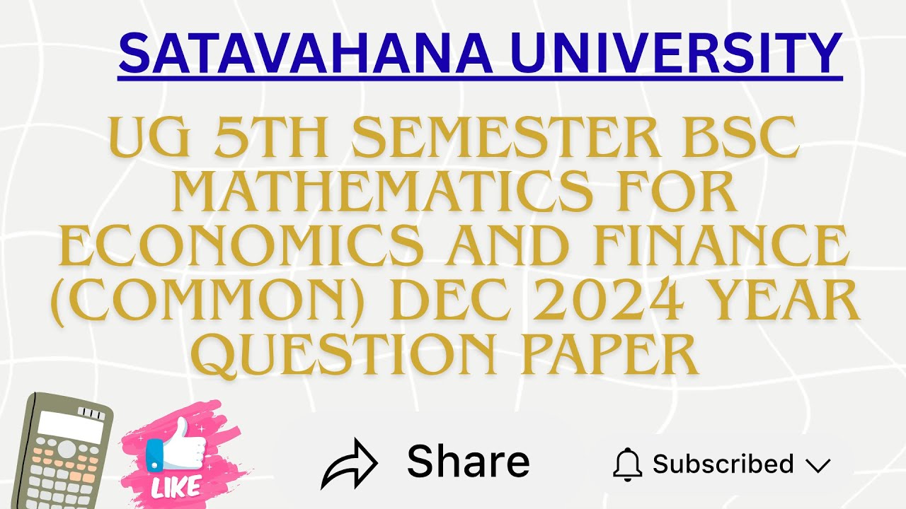 5th Sem BSC Mathematics for Economics & Finance Dec 2024 year question paper Satavahana University