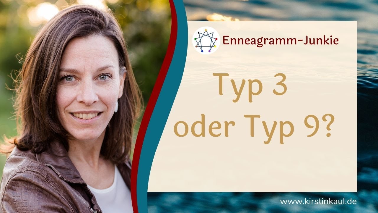 Typ 3 oder Typ 9? - Enneagramm Vergleich