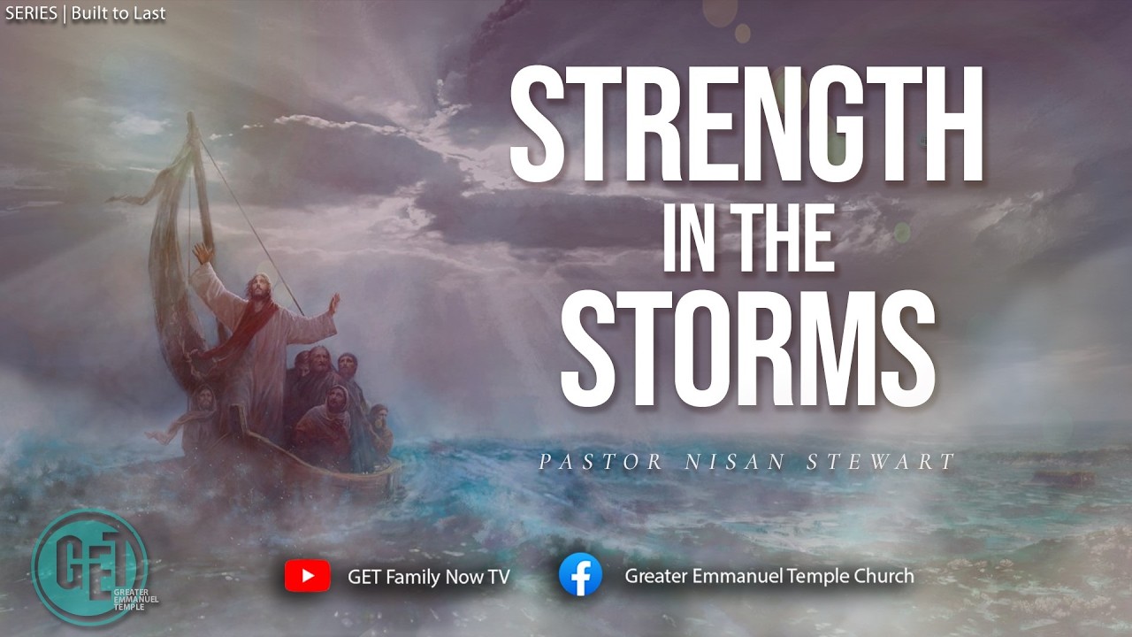 Series: Built to Last | 'Strength in the Storms!' with Nisan Stewart 3/1/26