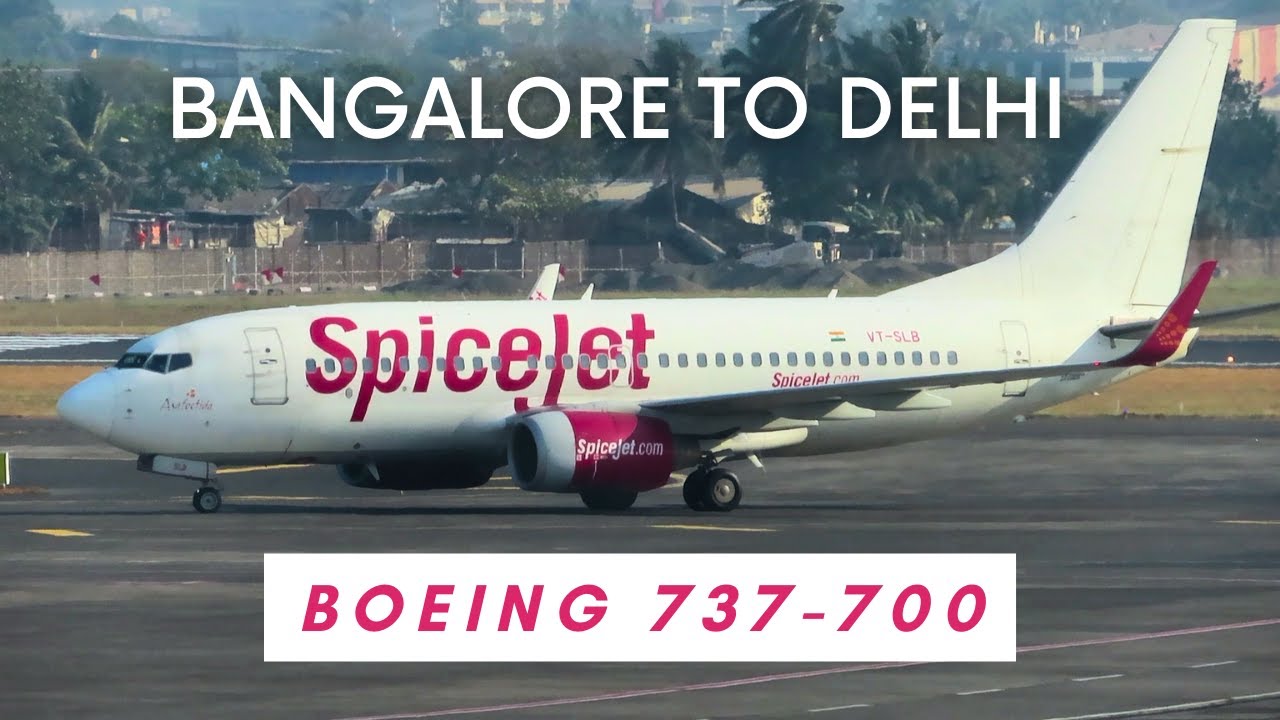 Spicejet Bangalore to Delhi flight | Boeing 737-700 Trip Report
