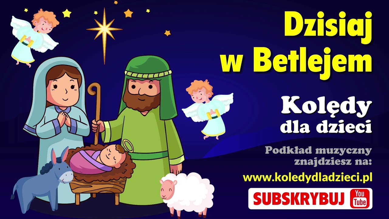 Dzisiaj w Betlejem - Kolędy dla dzieci - podkład Jangok