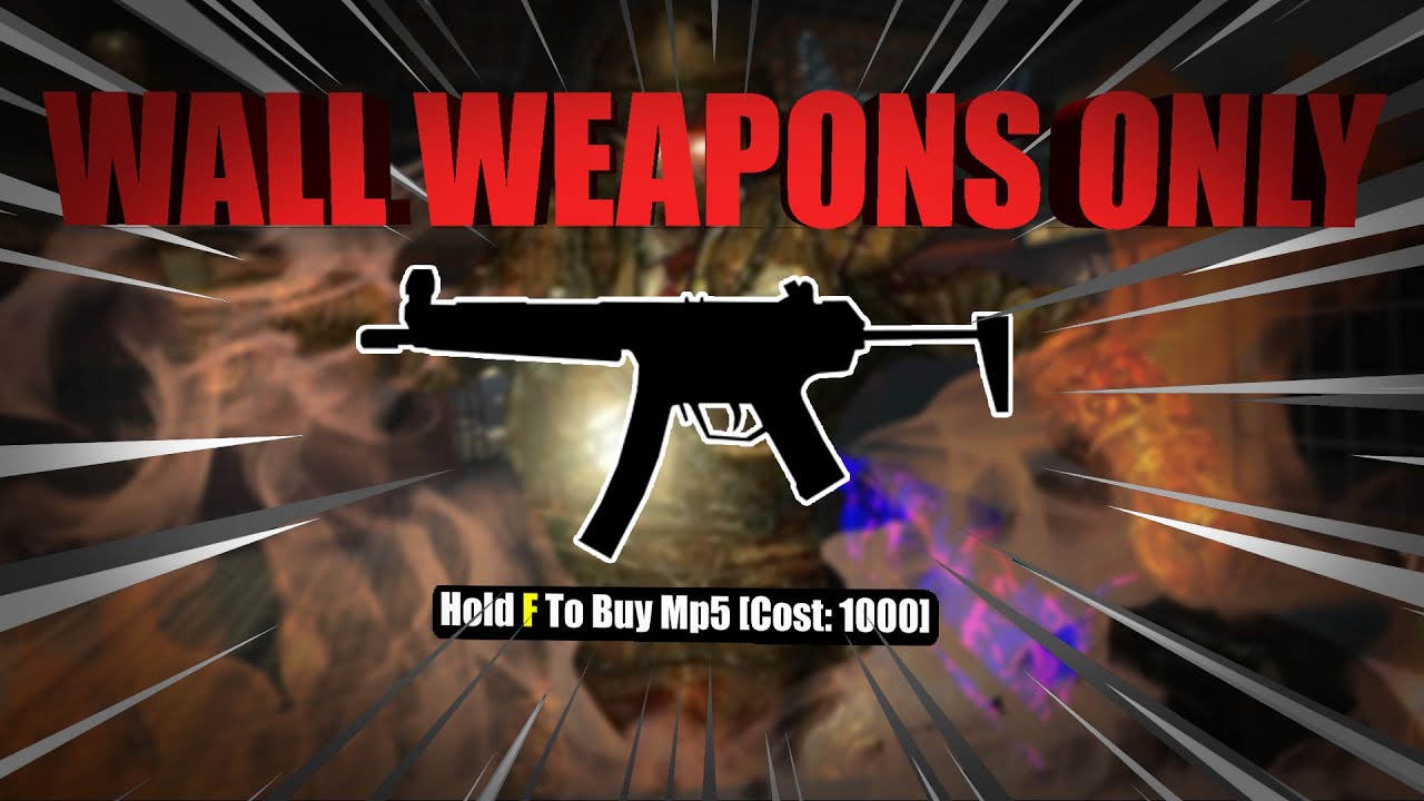 MOB OF THE DEAD, BUT I CAN ONLY USE WALL WEAPONS 😨